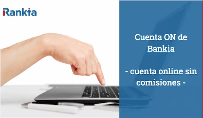 Cómo abrir cuenta online en Bankia sin comisiones